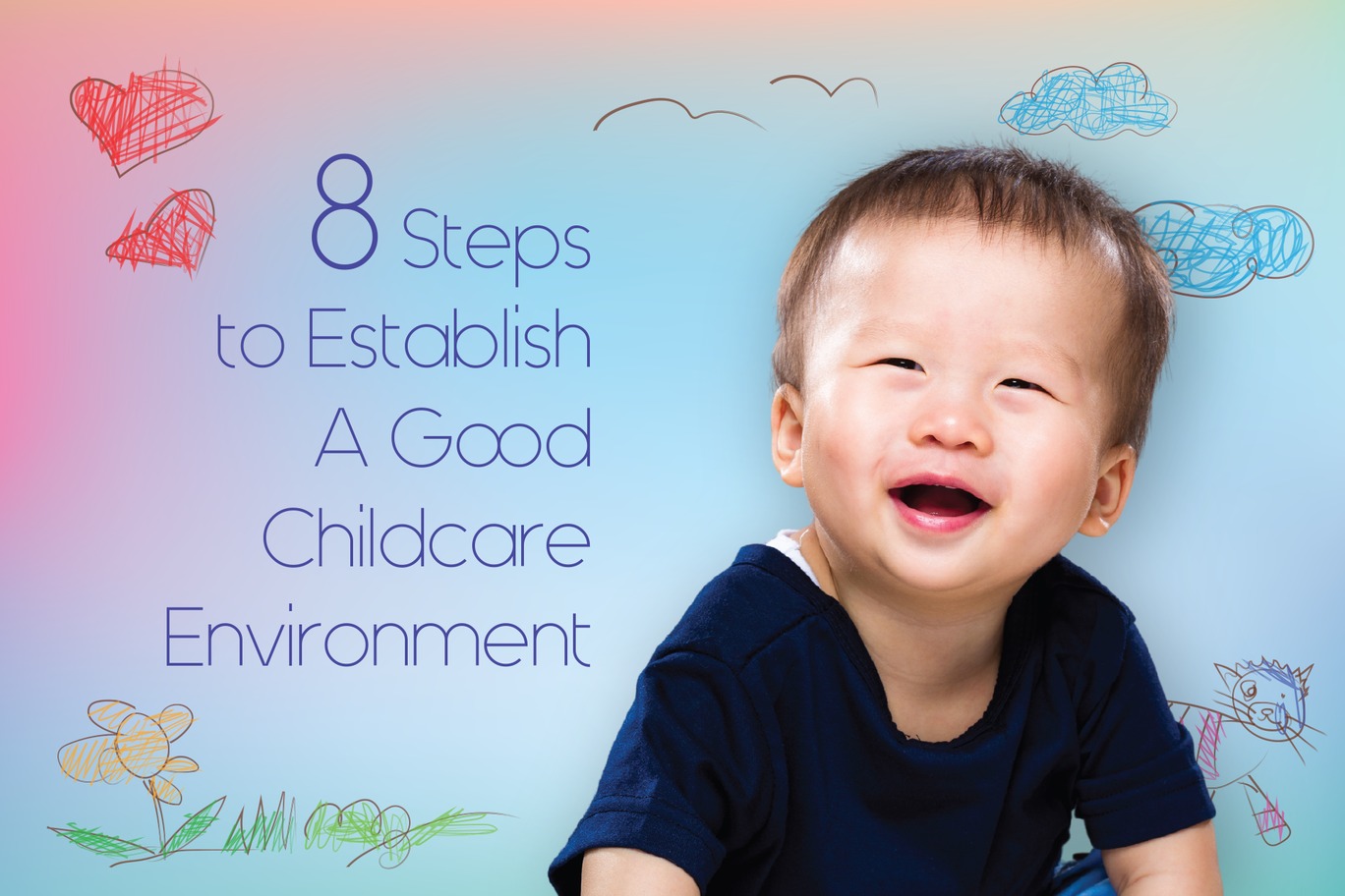 8 Simple Steps to Establish A Good Childcare Environment