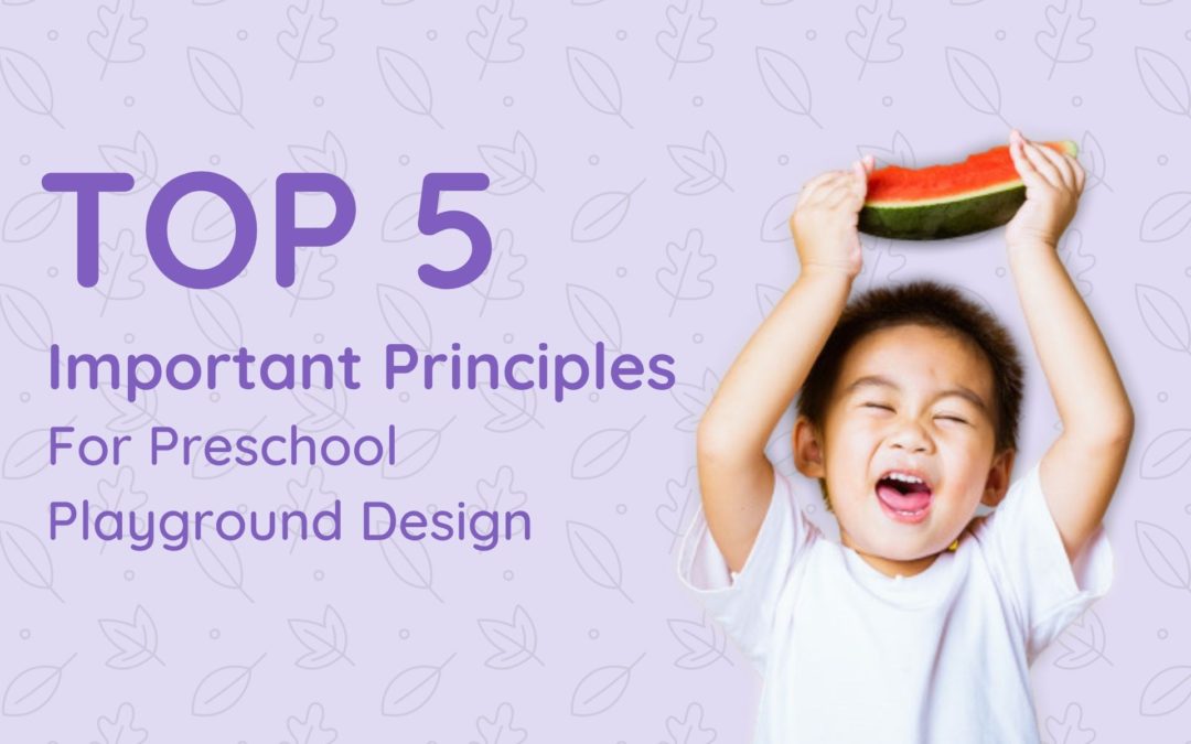 Attention! Top 5 Important Principles in Preschool Playground Design