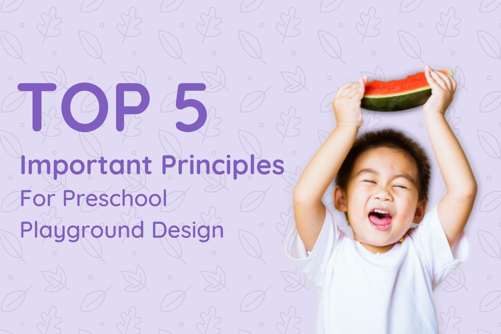 Attention! Top 5 Important Principles in Preschool Playground Design