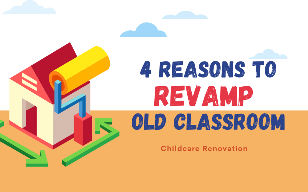 Classroom Renovation: 4 Reasons To Revamp Old Classroom