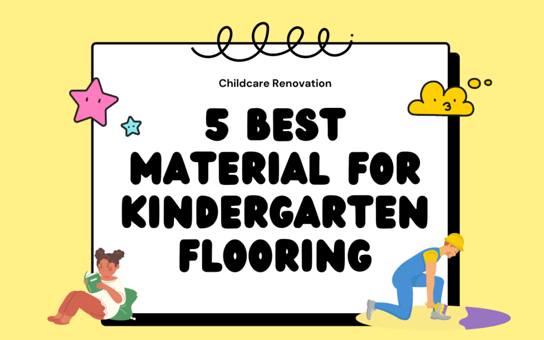 5 Best Material For Kindergarten Flooring