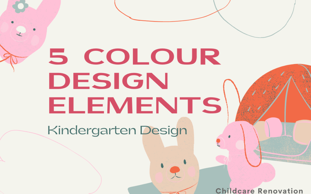 Kindergarten Design: 5 Colour Design Elements