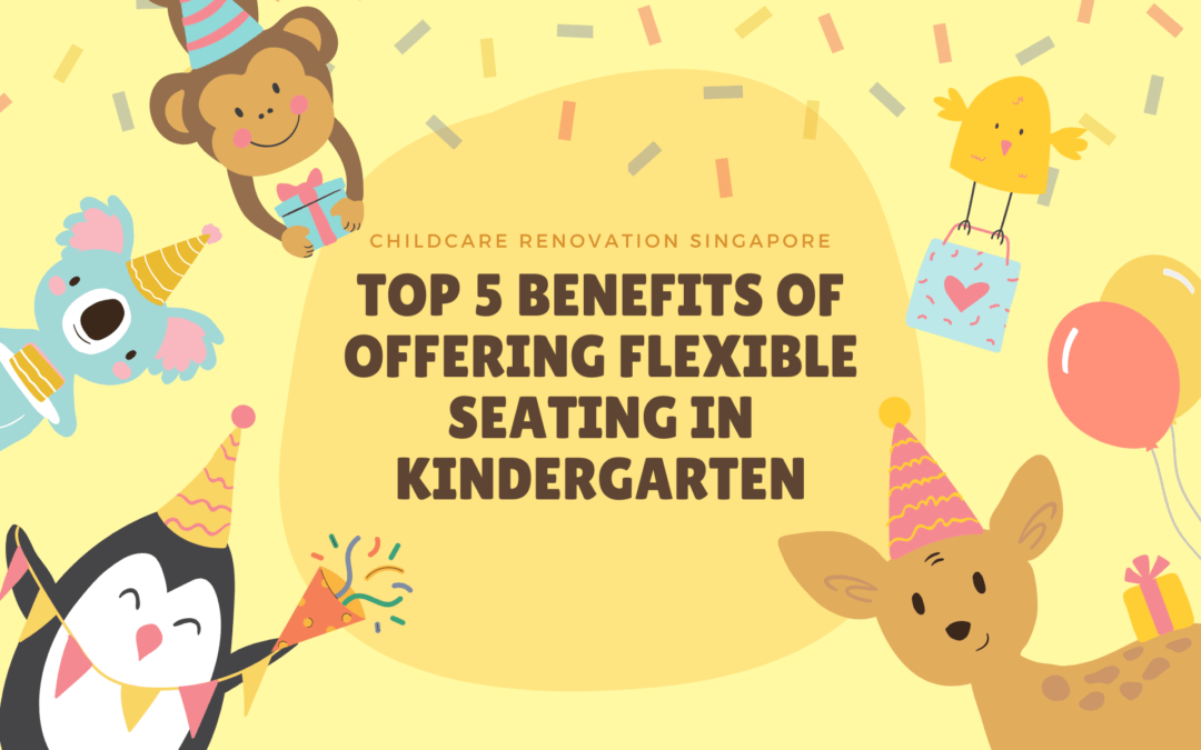 Top 5 Benefits of Offering Flexible Seating in Kindergarten