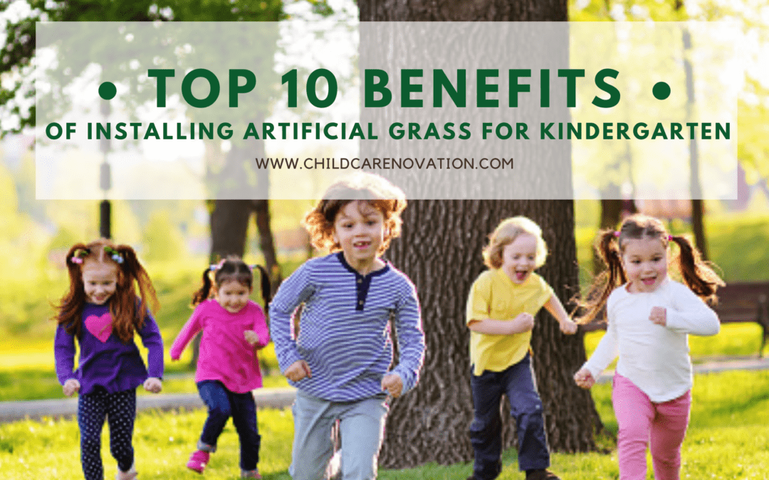 Top 10 Benefits of Installing Artificial Grass For Kindergarten