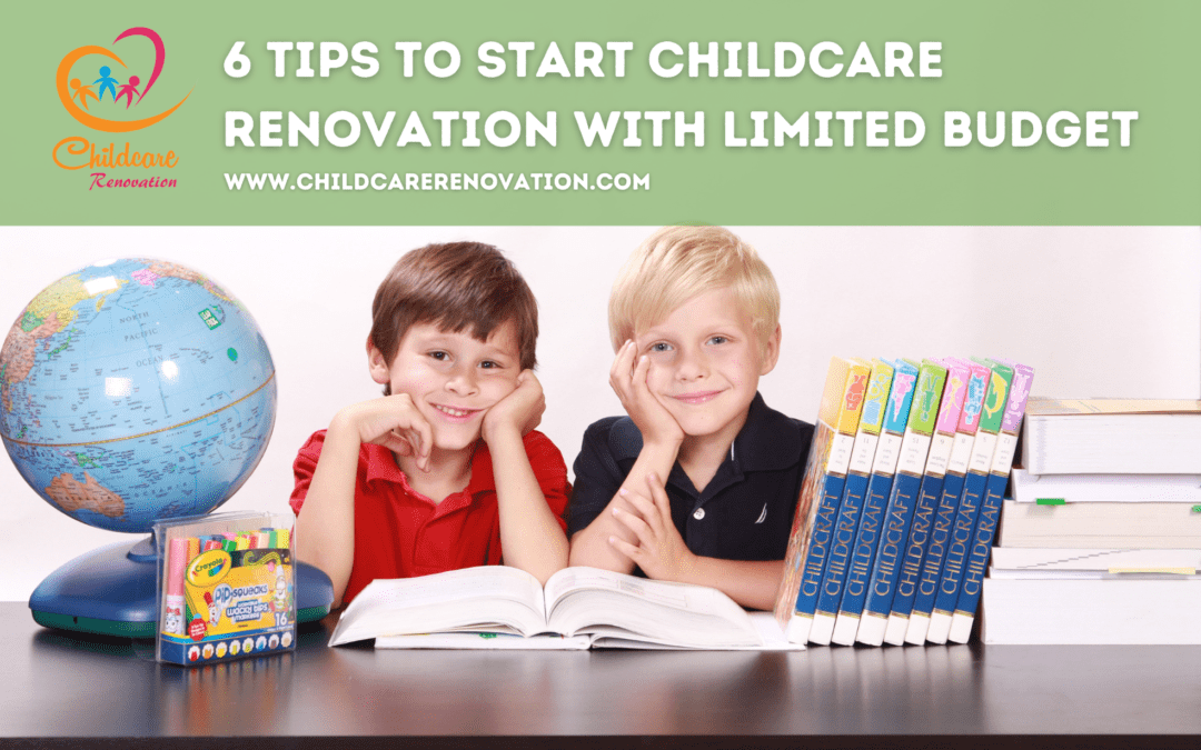 6 Tips To Start Childcare Renovation With Limited Budget