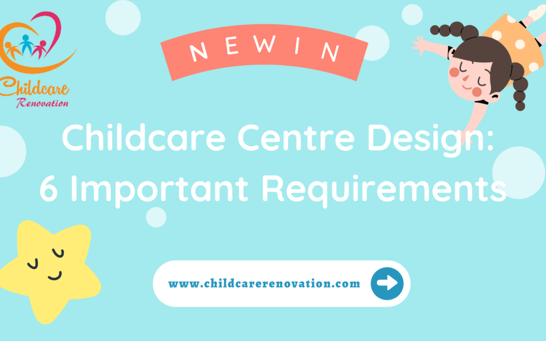 Singapore Childcare Design: 6 Requirements To Meet