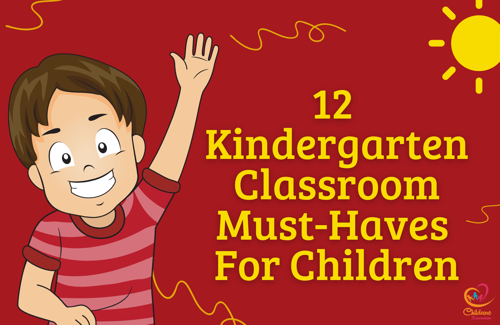 12 Kindergarten Classroom MustHaves For Children