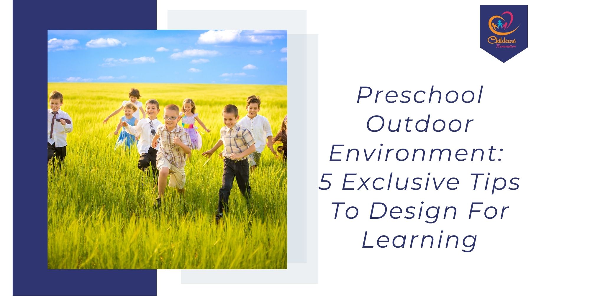 Preschool Outdoor Environment: 5 Exclusive Tips To Design For Learning