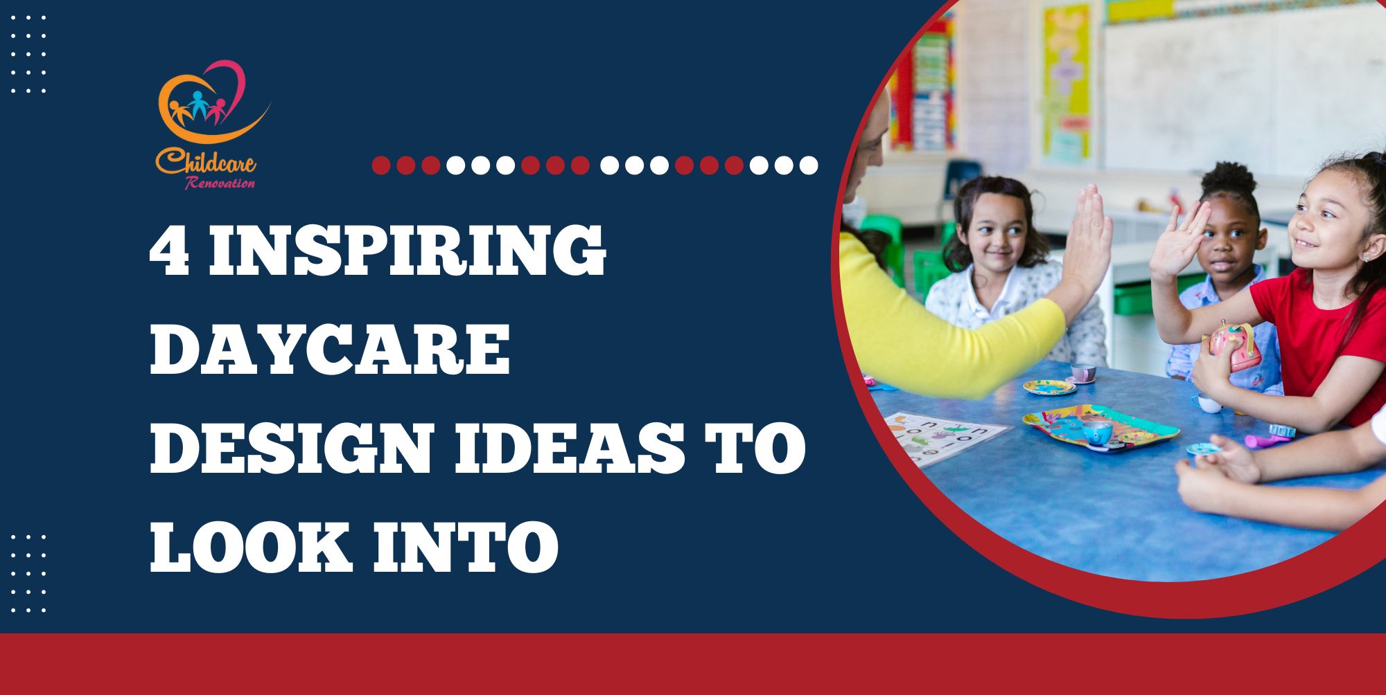 Daycare Ideas: Interior Design Inspiration for Your Childcare Center