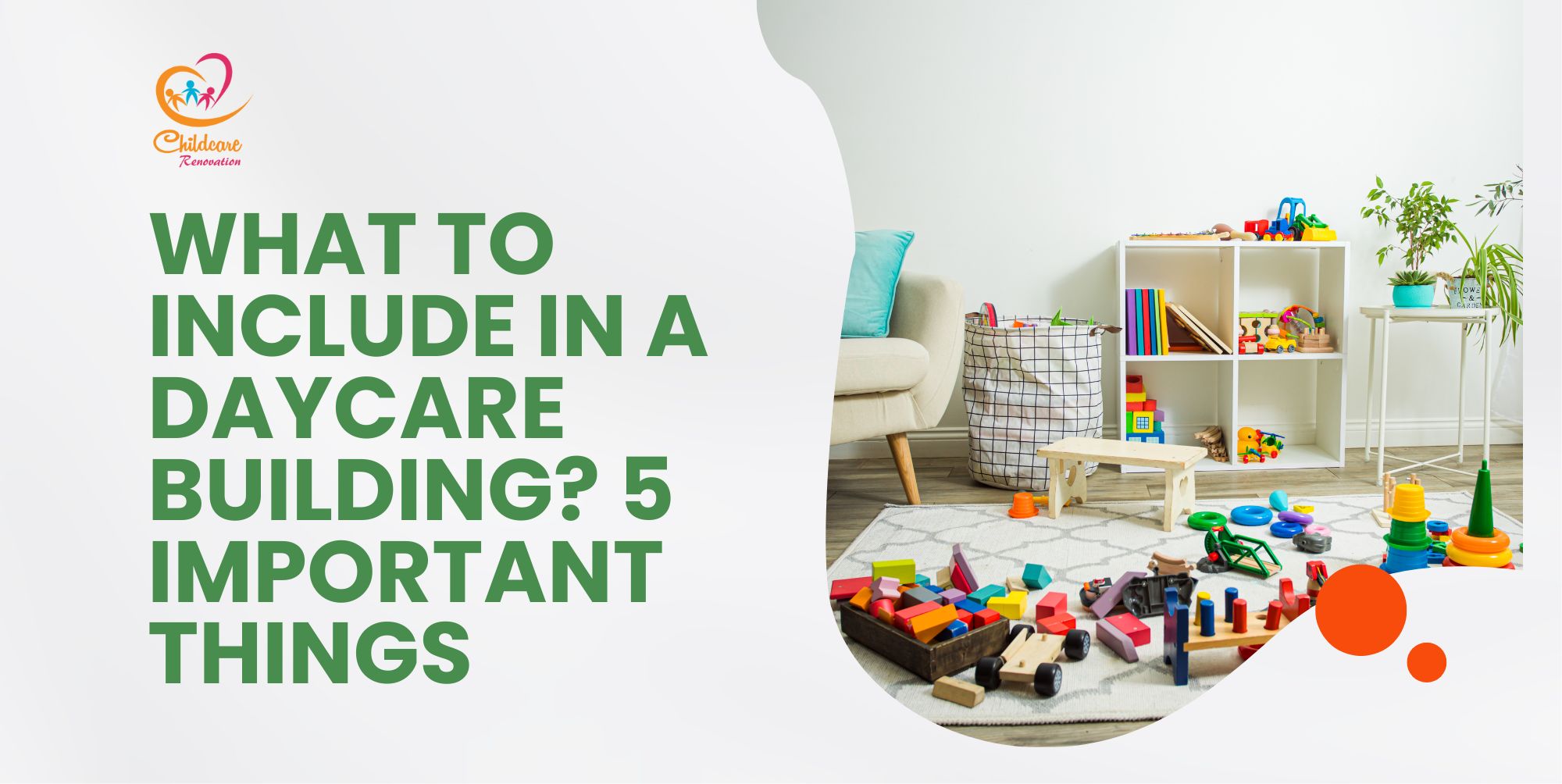No Idea What To Include In Your Daycare Building? 5 Important Things Children Need In It