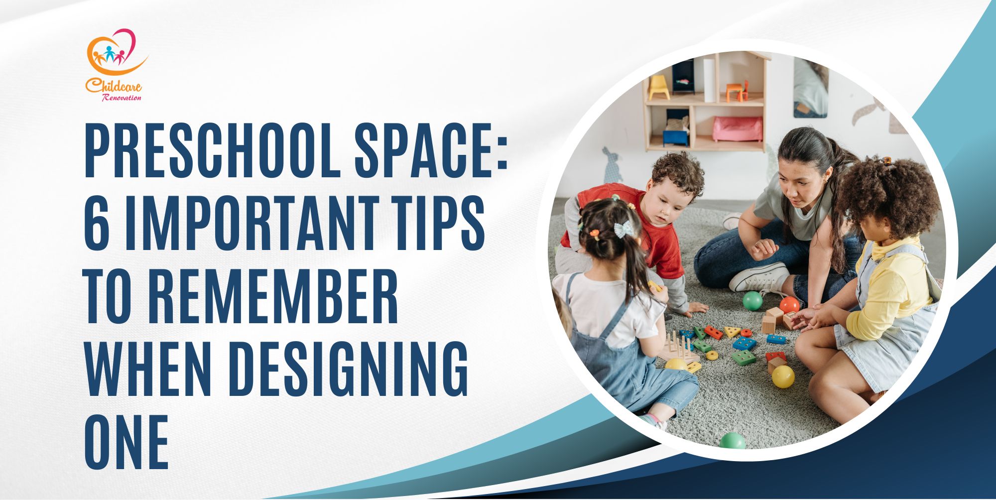 Preschool Space: 6 Important Tips To Remember When Designing One