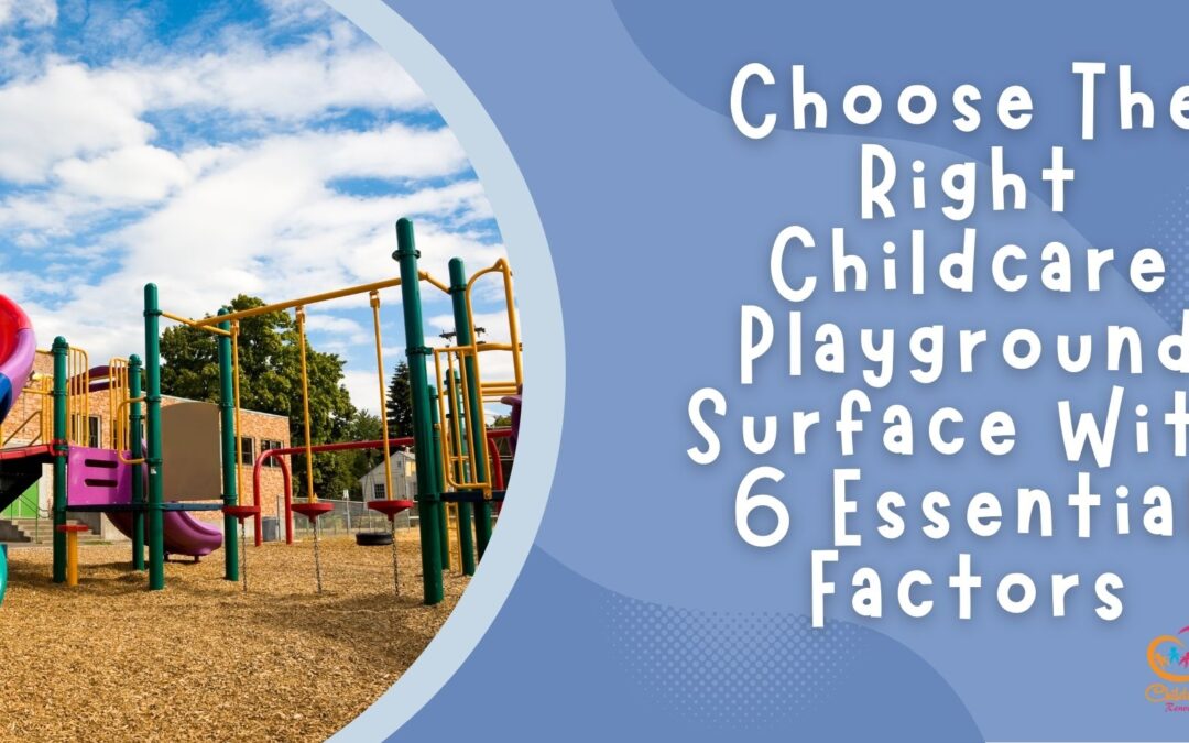 Choose The Right Childcare Playground Surface With 6 Essential Factors