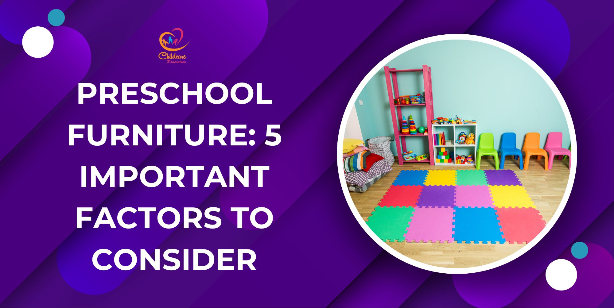 Preschool Furniture: 5 Important Factors To Consider