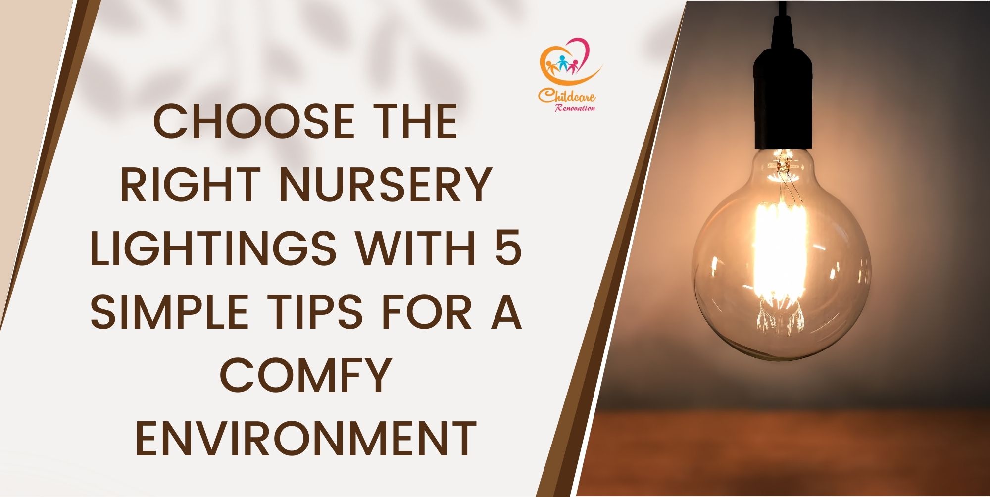 Choose The Right Nursery Lightings With 5 Simple Tips For A Comfy Environment