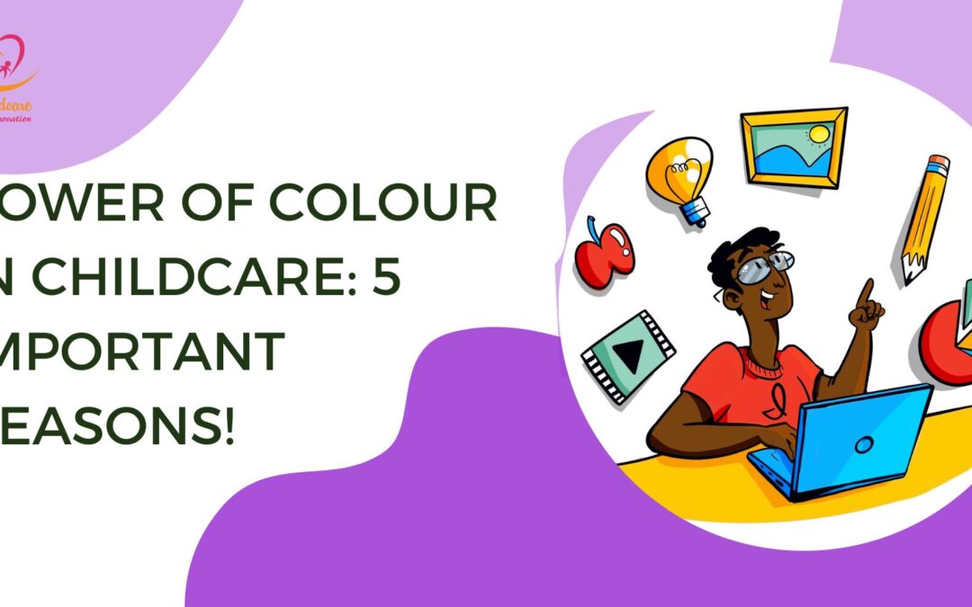 Power of Colour in Childcare: 5 Important Reasons
