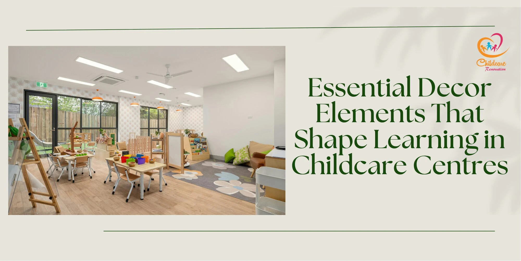 Essential Decor Elements That Shape Learning in Childcare Centres