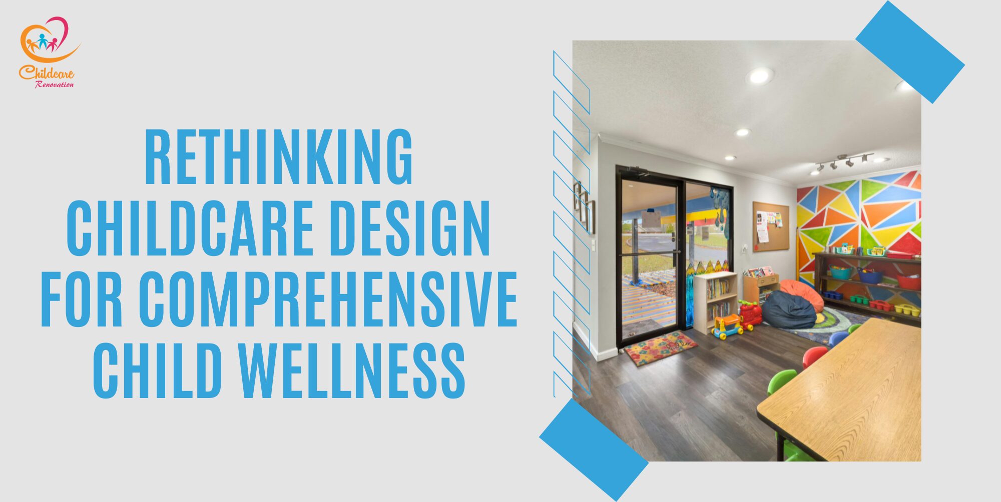 Rethinking Childcare Design for Comprehensive Child Wellness