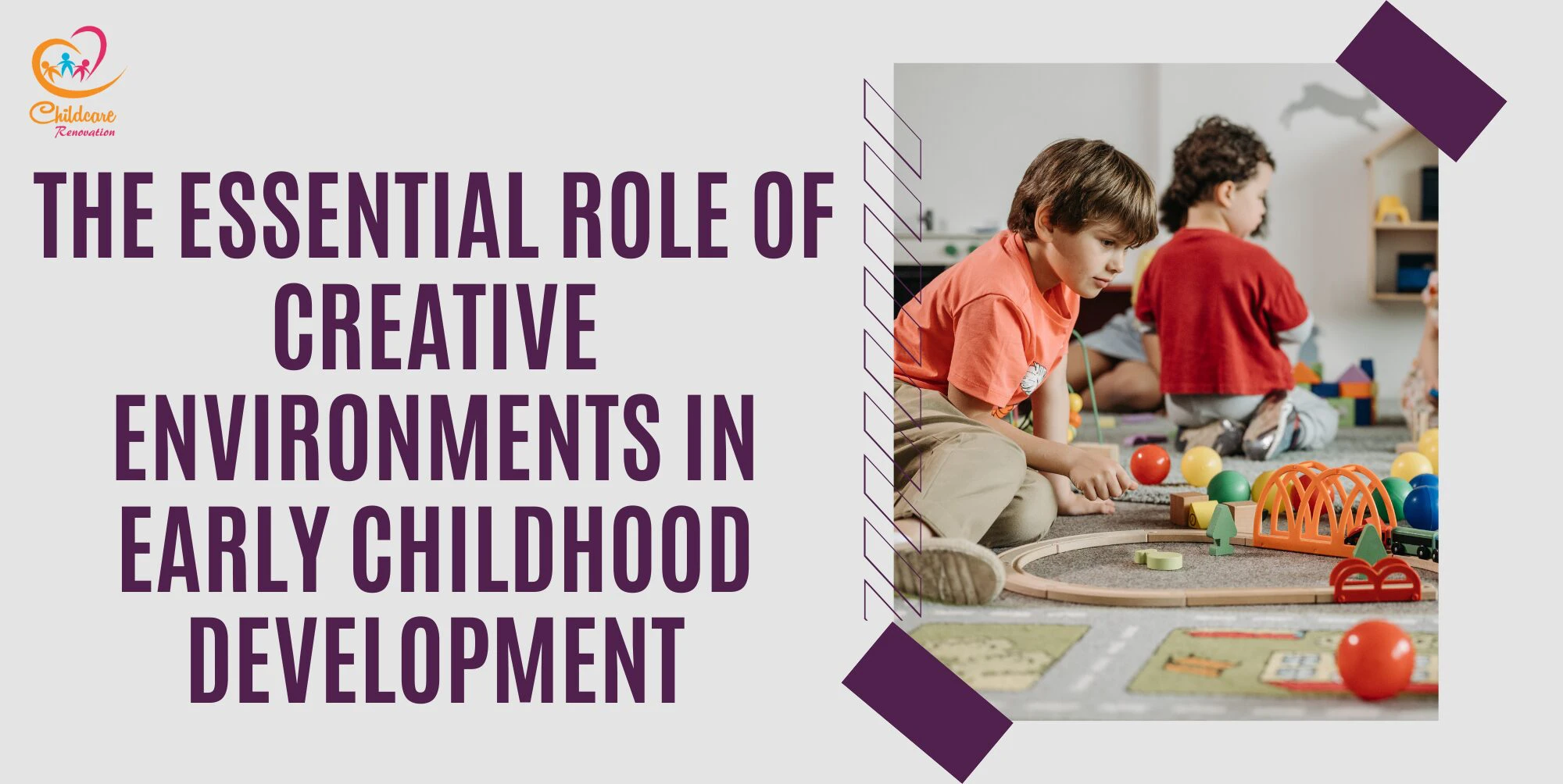 The Essential Role of Creative Environments in Early Childhood Development